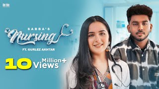 Nursing Official Music Video Sabba Ft Gurlez Akhtar  Desi Crew  Song 2024  One Take Worldwide [upl. by Ydeh]