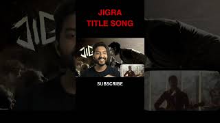 JIGRA TITLE SONG ❤️❤️ jigraofficial vedangraina [upl. by Tehcac859]