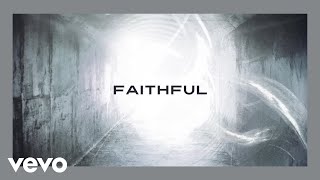 Chris Tomlin  Faithful Lyric Video [upl. by Idolla]