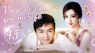 ã€Sub Espã€‘ðŸ’˜ðŸ’˜ðŸ’˜ Viaje de amor con mi jefe EP45ðŸ’˜ðŸ’˜ðŸ’˜  Chen Xiao Jing Tian [upl. by Ainez]