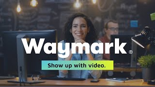 Waymark Show up with video [upl. by Asenaj]