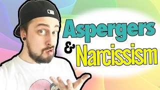 ASPERGERS AND NARCISSISM  Autism And Narcissism  The Aspie World [upl. by Hanikehs987]