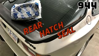 Porsche 944 – Rear Hatch Seal Replacement Tutorial [upl. by Tadd]