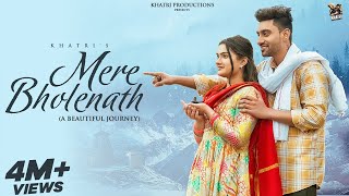 Mere Bholenath Official Video  KHATRI  Upasna Gahlot  Anshvi Bansal  Bhole Baba New Song 2023 [upl. by Theran56]