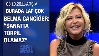 Belma Canciğer quotİşimi biraz hobiye dönüştürdümquot  Burada Laf Çok 03102011 [upl. by Rasaec197]