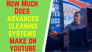 How Much Does Advanced Cleaning Systems Make On YouTube [upl. by Emirac]