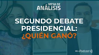 Mesa de Análisis  Segundo debate presidencial ¿Quién ganó [upl. by Town91]