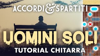 UOMINI SOLI Tutorial Chitarra  Pooh [upl. by Ahsieym892]