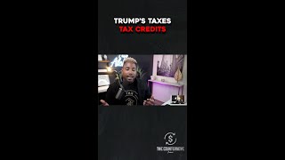 Trumps Taxes Tax Credits Explained TheBag💰 [upl. by Ahtel]