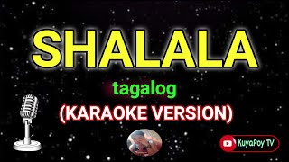 SHALALA  vengaboys Tagalog karaoke version 🎶 [upl. by Drofnas747]