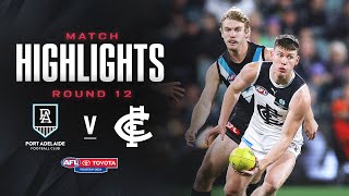 Port Adelaide v Carlton Highlights  Round 12 2024  AFL [upl. by Wolfgram]