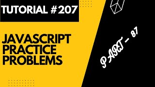 JavaScript Practice Problems  Part 87  Web Development Tutorial 207 [upl. by Bonner]