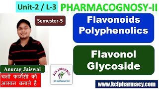 Introduction of Poly phenolics  Flavonoids Flavanol glycoside  L3 Unit2  PharmacognosyII 5th [upl. by Siari214]