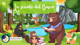 Favole per bambini  Le storie del bosco incantato  La scuola del bosco [upl. by Yesdnyl]