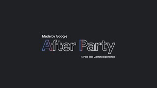 The Made by Google After Party [upl. by Arinaid]