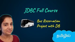 JDBC  Java Database Connectivity  Bus Reservation Project with DB connection  Logic First Tamil [upl. by Tootsie]