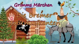 Grimms Märchen Die Bremer Stadtmusikanten [upl. by Enneirda]