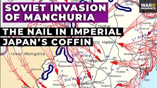 Soviet Invasion of Manchuria  The Nail in Imperial Japans Coffin [upl. by Benedict]