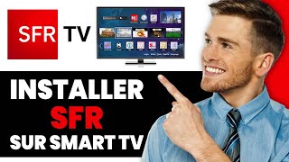 Comment Installer SFR Sur Smart TV [upl. by Aural]