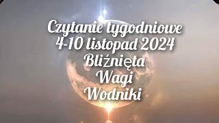 Czytanie tygodniowe 410 listopad 2024 trygon powietrza bliźnięta ♊wagi ♎wodniki ♒ [upl. by Aramad970]