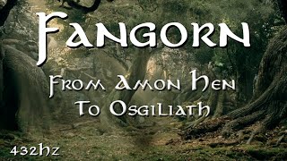 THE LORD OF THE RINGS  From Amon Hen To Osgiliath  FANGORN  432Hz [upl. by Siryt]