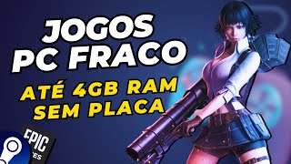 Jogos para PC FRACO até 4gb RAM e Sem PLACA DE VÍDEO Jogos leves e ideais para PC Torradeira [upl. by Arerrac792]