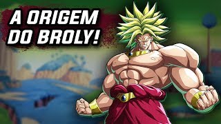 A ORIGEM DO BROLY  O Lendário Super Saiyajin [upl. by Rube]