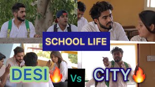 SCHOOL LIFE  DESI VS CITY JATIN SHARMA [upl. by Ogilvie524]