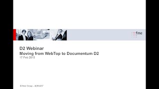 EMC D2 Webinar 17th February 2015  Moving from WebTop to Documentum D2 [upl. by Kallick635]