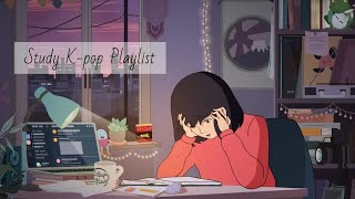 【Playlist】 夜勉強をする時に聴きたいエモいKpop [upl. by Chase834]