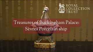 Treasures of Buckingham Palace Sèvres Porcelain ship made for a mistress of a French King [upl. by Aihcropal]