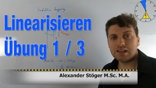 Übung 1 3 Linearisieren Regelungstechnik [upl. by Malcolm]