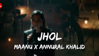 JHOL  Maanu X Annural Khalid 8D Audio  MahiampMusic [upl. by Derinna459]