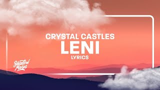 Crystal Castles  Leni lyrics there are times when i will need you  1 HOUR [upl. by Gussy]