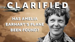 Has Amelia Earhart’s plane been found  Clarified [upl. by Springer]