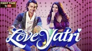 Loveyatri Full Movie  Aayush Sharma  Warina Hussain  Ronit Roy  Ram Kapoor  Reviews And Facts [upl. by Annaiek]