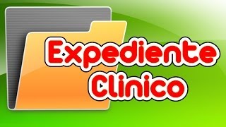 EL EXPEDIENTE CLINICO [upl. by Ivz]