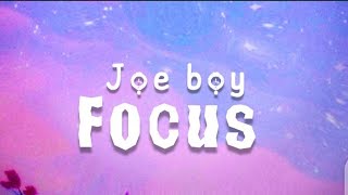 Joeboy  Focus Lyrics [upl. by Liscomb81]