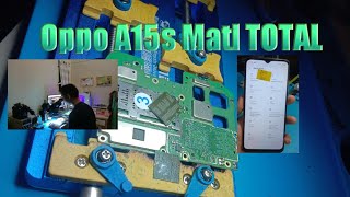 Oppo A15s 6128 Refurbish  Kw Mati Total [upl. by Deborath]