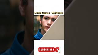 Cashback movie explained in hindi cashback spoliers movieexplainedinhindi [upl. by Biddy663]