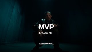 LGante  MVP Lyric Video  CantoYo [upl. by Eelloh]