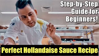 Perfect Hollandaise Sauce Recipe StepbyStep Guide for Beginners [upl. by Eisaj]