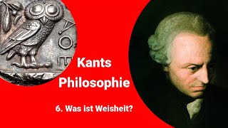 Kants Philosophie  Was ist Weisheit [upl. by Eylhsa]