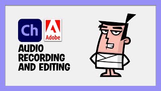 Audio Recording amp Editing  Learn Character Animator with Brainbuffet [upl. by Hedvah]