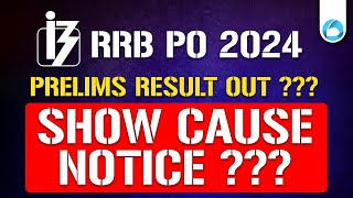 RRB PO Result 2024 Out Or Show Cause Notice  IBPS RRB PO Result 2024   All Details [upl. by Bartholomeo256]