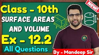 Class  10 Ex  122 Q1 to Q8 Surface Areas and Volumes New NCERT CBSE  Green Board [upl. by Melisande]