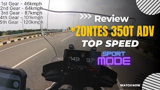 TOP SPEED ZONTES 350T ADV  SPORT MODE  1ST TO 6TH GEAR TOP SPEED  SHOCKING RESULTS [upl. by Perrin]