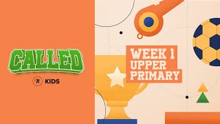 CALLED UPPER PRIMARY  WEEK 1 [upl. by Atilegna]