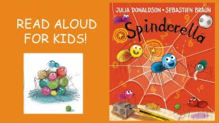 Spinderella Book Read Aloud For KIDS [upl. by Eellah562]