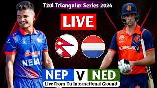 NEPAL VS NETHERLAND T20I SERIES 2024 LIVE  TRINATION SERIES 2024 LIVE MATCH NEP VS NED [upl. by Yelime]